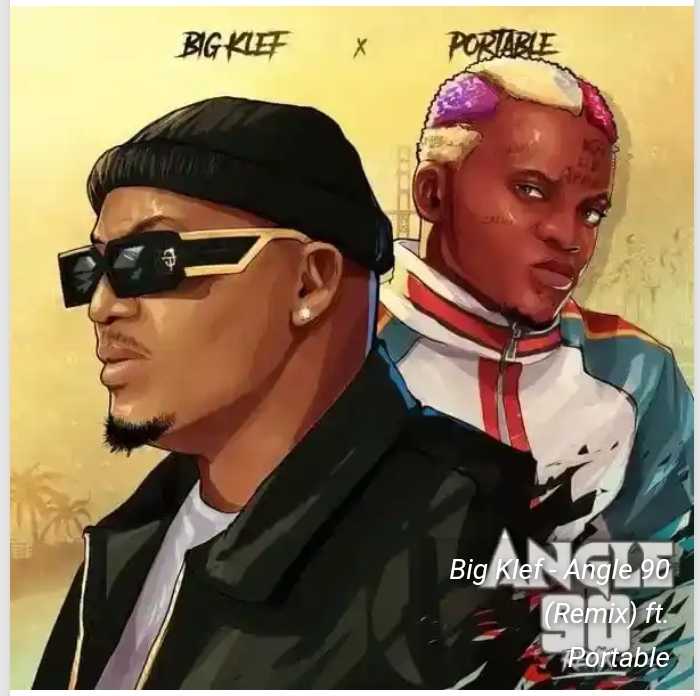 Big Klef – Angle 90 (Remix) ft. Portable